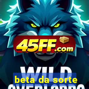 beta da sorte